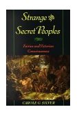 Strange and Secret Peoples Fairies and Victorian Consciousness cover art