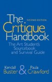 Critique Handbook The Art Student&#39;s Sourcebook and Survival Guide