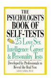 Psychologist's Book of Self-Tests 25 Love, Sex, Intelligence, Career, and Personality Tests 1996 9780399522116 Front Cover