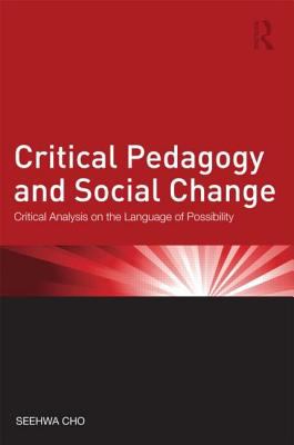Critical Pedagogy and Social Change Critical Analysis on the Language of Possibility cover art
