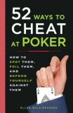 52 Ways to Cheat at Poker How to Spot Them, Foil Them, and Defend Yourself Against Them 2008 9780452289116 Front Cover