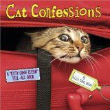 Cat Confessions A Kitty Come Clean Tell-All Book  9780736927116 Front Cover