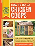 How to Build Chicken Coops Everything You Need to Know, Updated and Revised 2nd 9780760364116 Front Cover