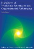 Handbook of Workplace Spirituality and Organizational Performance 