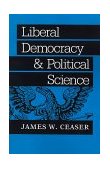 Liberal Democracy and Political Science  cover art