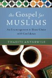 Gospel for Muslims An Encouragement to Share Christ with Confidence  9780802471116 Front Cover