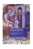 Power over the Body, Equality in the Family Rights and Domestic Relations in Medieval Canon Law 2004 9780802822116 Front Cover
