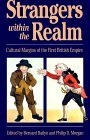 Strangers Within the Realm Cultural Margins of the First British Empire  9780807843116 Front Cover