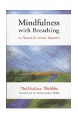 Mindfulness with Breathing A Manual for Serious Beginners cover art