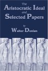 Aristocratic Ideal and Selected Papers 1999 9780865164116 Front Cover