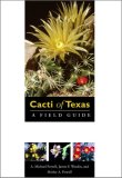 Cacti of Texas A Field Guide, with Emphasis on the Trans-Pecos Species cover art