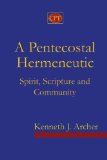 Pentecostal Hermeneutic Spirit, Scripture and Community cover art
