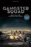 Gangster Squad Covert Cops, the Mob, and the Battle for Los Angeles 2012 9781250020116 Front Cover