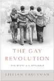 Gay Revolution The Story of the Struggle  9781451694116 Front Cover