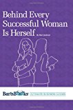 Behind Every Successful Woman Is Herself 2012 9781475201116 Front Cover