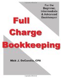 Full-Charge Bookkeeping: For the Beginner, Intermediate & Advanced Bookkeeper 2012 9781477489116 Front Cover