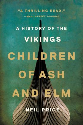 Children of Ash and Elm A History of the Vikings  9781541601116 Front Cover