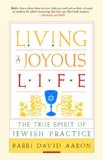 Living a Joyous Life The True Spirit of Jewish Practice 2008 9781590306116 Front Cover
