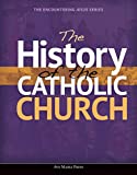 HISTORY OF THE CATHOLIC CHURCH  9781594717116 Front Cover