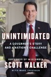 Unintimidated A Governor's Story and a Nation's Challenge 2014 9781595231116 Front Cover