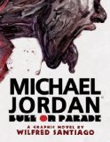 Michael Jordan Bull on Parade  9781606997116 Front Cover