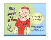 All about My Brother An Eight-Year-Old Sister's Introduction to Her Brother Who Has Autism  9781931282116 Front Cover