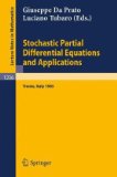 Stochastic Partial Differential Equations and Applications Proceedings of a Conference Held in Trento, Italy, September 30 - October 5 1985 1987 9783540172116 Front Cover