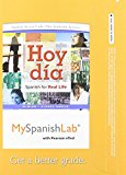 Hoy Dia Spanish for Real Life, Volume 2, Books a la Carte Plus Mylab Spanish -- Access Card Package cover art