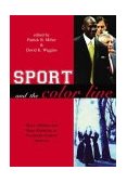 Sport and the Color Line Black Athletes and Race Relations in Twentieth Century America cover art