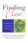 Finding Flow The Psychology of Engagement with Everyday Life cover art