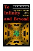 To Infinity and Beyond A Cultural History of the Infinite cover art