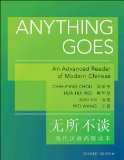 Anything Goes - an Advanced Reader of Modern Chinese 2e 