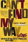 Can't Find My Way Home America in the Great Stoned Age, 1945-2000  9780743230117 Front Cover