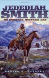 Jedediah Smith No Ordinary Mountain Man  9780806140117 Front Cover
