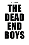Dead End Boys 2013 9781475994117 Front Cover