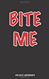 Bite Me 2013 9781494759117 Front Cover