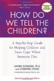 How Do We Tell the Children? Fourth Edition A Step-By-Step Guide for Helping Children and Teens Cope When Someone Dies cover art
