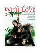 With Love Ten Heartwarming Stories of Chimpanzees in the Wild 1998 9781558589117 Front Cover