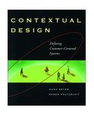 Contextual Design Defining Customer-Centered Systems  9781558604117 Front Cover