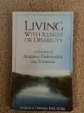Living with Illness or Disability 10 Lessons of Acceptance, Understanding, and Perseverance cover art