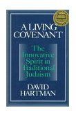 Living Covenant The Innovative Spirit in Traditional Judaism cover art