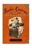 Rodeo Queens and the American Dream 2002 9781586481117 Front Cover
