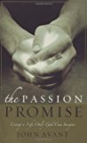 Passion Promise Living a Life Only God Can Imagine 2004 9781590523117 Front Cover
