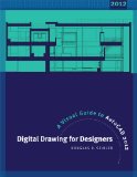 Digital Drawing for Designers A Visual Guide to AutoCAD 2012 3rd 9781609014117 Front Cover