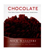 Chocolate From Simple Cookies to Extravagant Showstoppers cover art