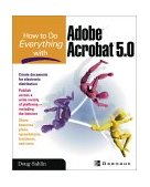 How to Do Everything with Adobeï¿½ Acrobatï¿½ 5.0 2001 9780072195118 Front Cover