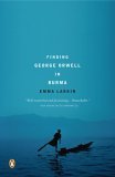 Finding George Orwell in Burma 2006 9780143037118 Front Cover