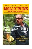 Bushwhacked Life in George W. Bush's America  9780375713118 Front Cover