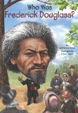 Who Was Frederick Douglass? 2014 9780448479118 Front Cover