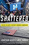 Shattered: Inside Hillary Clinton's Doomed Campaign  9780553447118 Front Cover